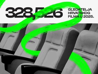 Hrvatski film u 2025. pogledalo više od 320 tisuća gledatelja